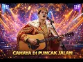 Lagu YANG LAGI VIRALL..!!!! CAHAYA DI PUNCAK JALAN (LAGU KEMENANGAN DA7 PRIA)
