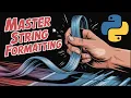 String Formatting in Python Everything You Need to Know