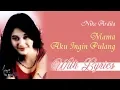 Download Lagu Nike Ardila - Mama Aku Ingin Pulang