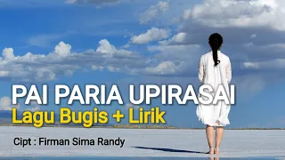 pai paria upirasai lagu bugis lirik 