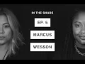 Marcus Wesson In The Shade Episode 5
