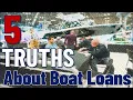 5 Truths About Boat Loans