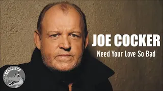 Joe Cocker - Need Your Love So Bad