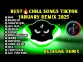 Lagu BEST🔥CHILL SONGS TIKTOK VIRAL JANUARY REMIX 2025🇵🇭 DJ BLUE X YUNG KAI \u0026 MORE