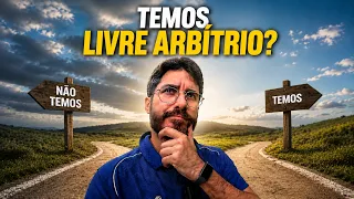 VOCÊ TEM LIVRE-ARBÍTRIO OU NÃO?
