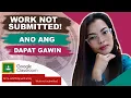 WORK NOT SUBMITTED GOOGLE CLASSROOM ERROR Ma am Cha