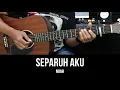 Download Lagu Separuh Aku - Noah | Tutorial Chord Gitar Mudah dan Lirik