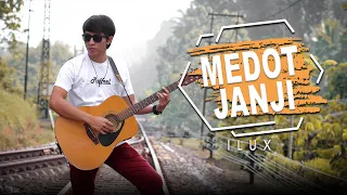 Lirik Lagu Medot Janji - Ilux
