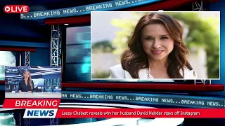 Lacey Chabert reveals why her husband David Ne ar stays off Instagram