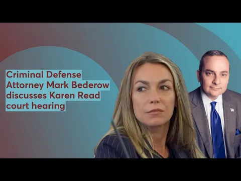 Download MP3 Criminal Defense Attorney Mark Bederow discusses Karen Read court hearing