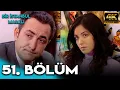 Lagu Bir İstanbul Masalı 51. Bölüm (4K Ultra HD)