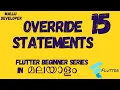 Override Statements in Dart Flutter Malayalam Tutorials