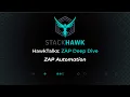ZAP Deep Dive ZAP Automation