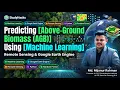 Predicting Above-Ground Biomass AGB Using Machine Learning Google Earth Engine Remote Sensing