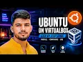 Install Ubuntu in VirtualBox Easily Complete Tutorial for Beginners Step by Step Guide 2026
