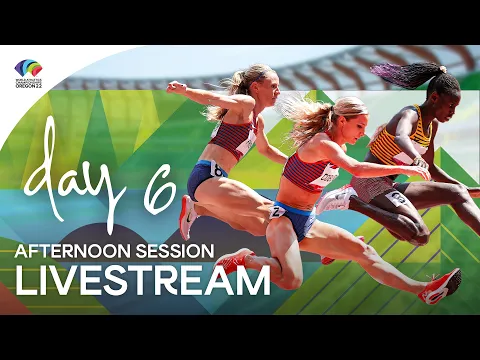Day 6 Afternoon Session World Athletics Chionships Oregon 2022