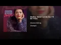 Medley: Never Let Me Go / I’ll Be There