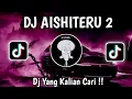 Download Lagu DJ AISHITERU 2 JEDAG JEDUG YANG LAGI VIRAL DI TIKTOK 2025