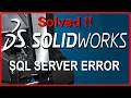 HOW TO FIX SQL SERVER ERROR IN SOLIDWORKS 2023 INSTALLATION SOLIDWORKS ELECTRICAL SQL SERVER ERROR