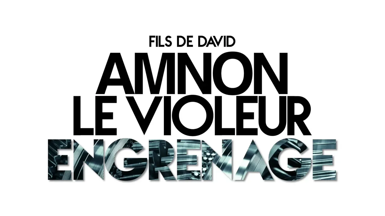 Miniature de l'épisode : ENGRENAGE (Partie 1) : Amnon fils de David  | Ivan Carluer