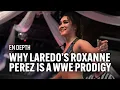 Why Laredo s Roxanne Perez is a WWE prodigy EN Depth