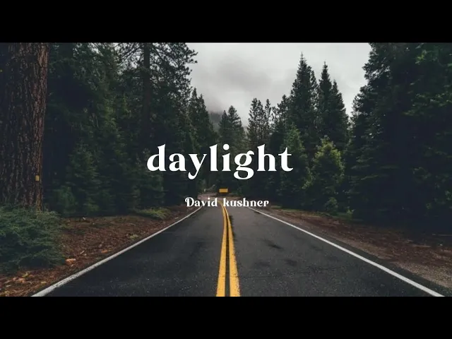Download MP3 David kushner daylight (lyrics)