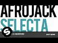Download Lagu Afrojack \u0026 Quintino - Selecta (Original Mix)
