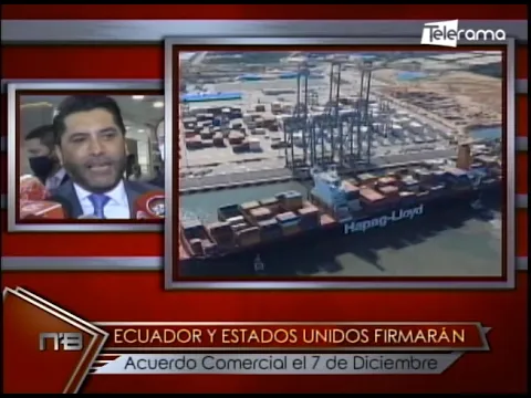 Ecuador y Estados Unidos firmarán acuerdo comercial el 7 de Diciembre