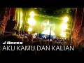 Lagu J-ROCKS - Aku Kamu dan Kalian (LIVE AT MANADO)