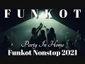 Download Lagu PARTY IN HOME GAMBARAN HATI FUNKOT NONSTOP 2021