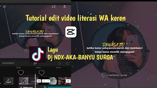 Download #literasiWa#capcut Cara edit video Literasi WA keren|| Lagu dj NDX-AKA-Banyu Surga|| dengan Capcut MP3