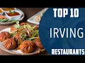 Top 10 Best Restaurants to Visit in Irving Texas USA - English