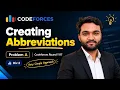 Creating Abbreviations Problem A Codeforces Round 1117 Div 2 Very Simple Approach
