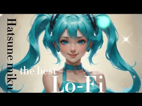 the best lo-fi hip-hop playlist of 2025 (⁠✿Hatsune Miku wallpaper✿)
