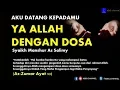 Download Lagu Syair Menyentuh Hati II Aku Datang KepadaMu Ya Allah - Syaikh Manshur As Salimy