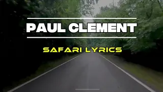 safari lyrics paul clement