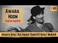 Lagu Awaara Hoon with English subtitle - Awaara Song | Raj Kapoor | Mukesh