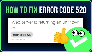 FIXED ERROR CODE 520 How to Fix Web Server is Returning an Unknown Error