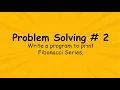 Write a program to print Fibonacci Series 2 Tutorial 4You