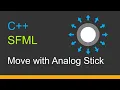 C SFML 3 Move with Analog Stick