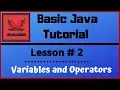 Basic Java Tutorial - Lesson Variables and Operators