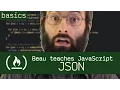 JSON - Beau teaches JavaScript