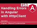 53 Handling Errors in Angular with HttpClient