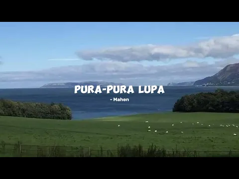 Download MP3 Pura-pura Lupa - Mahen (slowed+reverb+lirik)