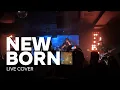 Download Lagu Muse - New Born (Cover by Moose) Live