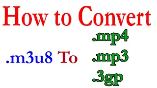 Download How to convert m3u8 to mp4, mp3, 3gp, mpeg, h.264 MP3