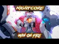Download Lagu Nightcore - Oh The Larceny - Man On Fire