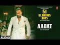 Download Lagu AADAT (Audio): YO YO HONEY SINGH | 51 GLORIOUS DAYS | AP DHILLON