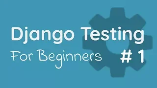 Django Testing Tutorial with Pytest - Setup 2018