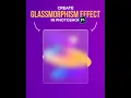 Create Glassmorphism Effect in Photoshop